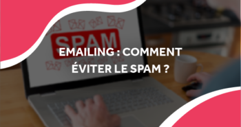 image d'un ordinateur avec l'écrit spam avec le titre emailing : comment éviter le spam ?